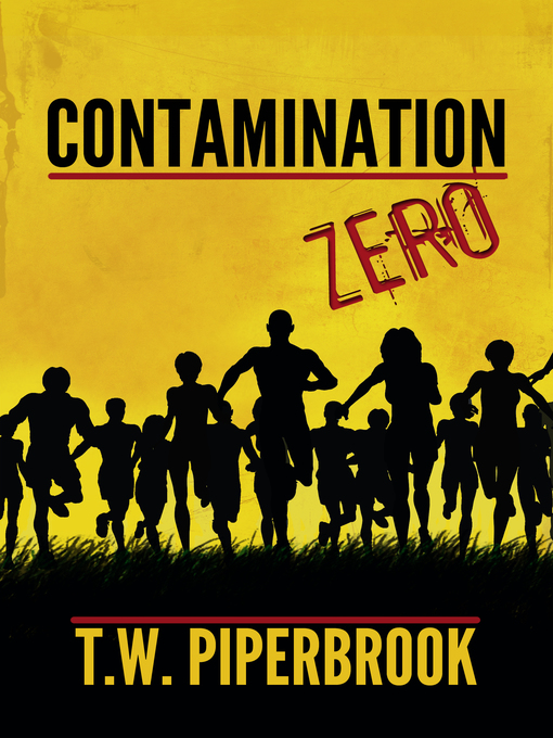 Title details for Contamination Book Zero by T.W. Piperbrook - Wait list